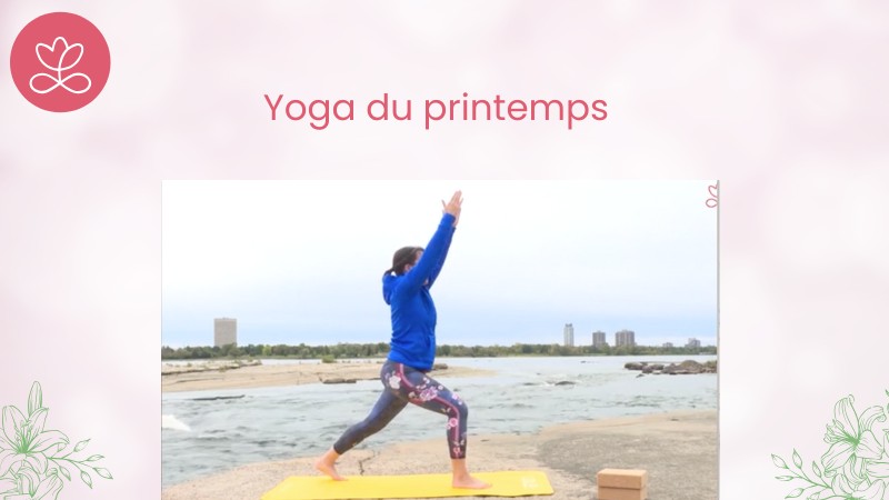 Jour 1. Yoga du printemps avec Caroline Paradis (33 min)